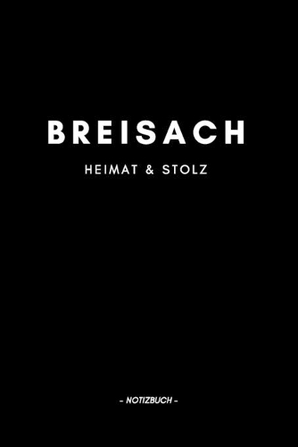 Breisach: Notizbuch / Notizblock A5 Punktraster - 120 Seiten Notizblock / Journal / Notebook für deine Stadt