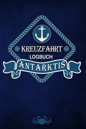 Kreuzfahrt Logbuch Antarktis