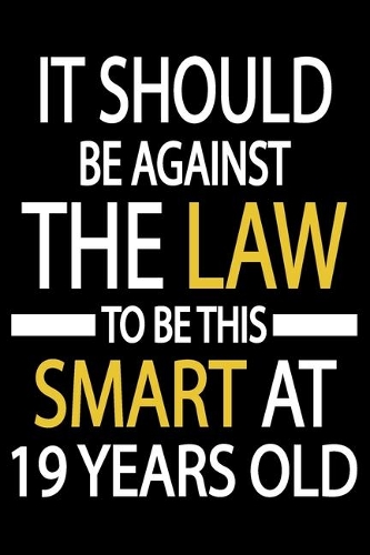 This Smart At 19 Years Old