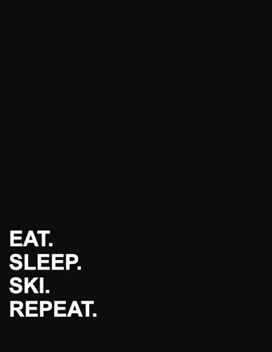 Eat Sleep Ski Repeat