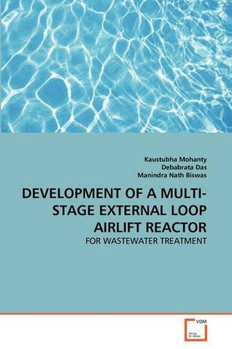 Development of a Multi-Stage External Loop Airlift Reactor