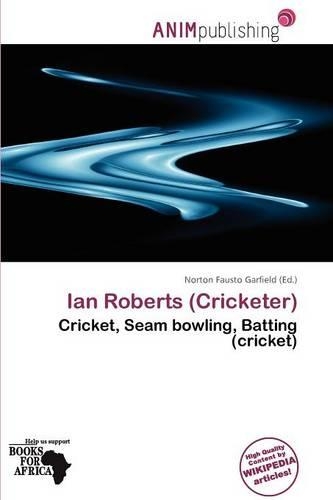 Ian Roberts (Cricketer)