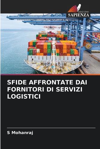 Sfide Affrontate Dai Fornitori Di Servizi Logistici