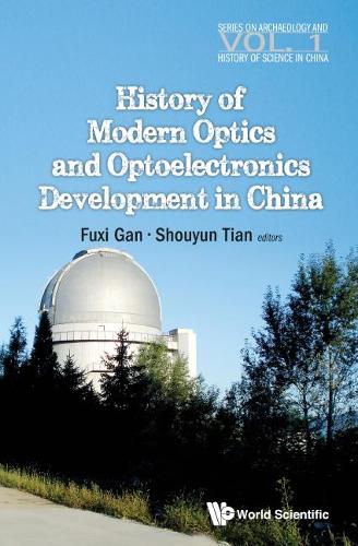 History Of Modern Optics And Optoelectronics Development In China