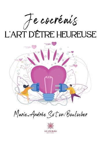 Je cocréais l'art d'être heureuse