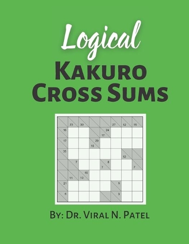 Logical Kakuro Cross Sums