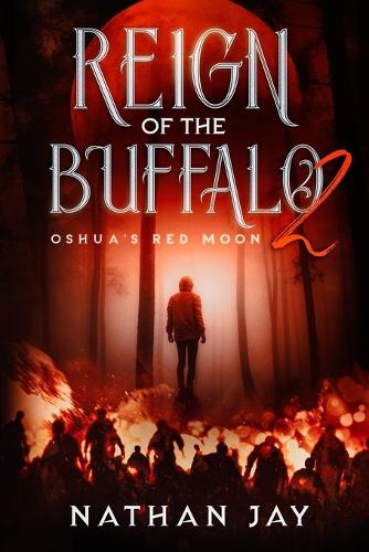 Reign of the Buffalo 2: Oshua's Red Moon(2 Reign of the Buffalo)