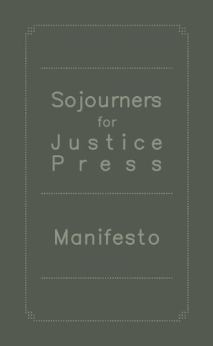 Sojourners for Justice Press Manifesto