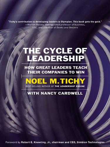 The Cycle of Leadership: How Great Leaders Teach Their Companies to Win