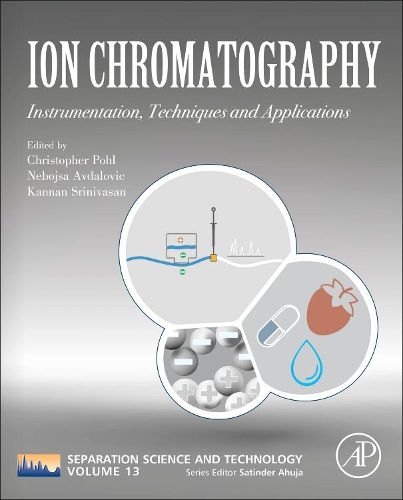 Ion Chromatography: Volume 13 Instrumentation, Techniques and Applications(Volume 13 Separation Science and Technology)