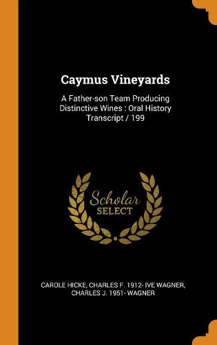 Caymus Vineyards: A Father-son Team Producing Distinctive Wines: Oral History Transcript / 199