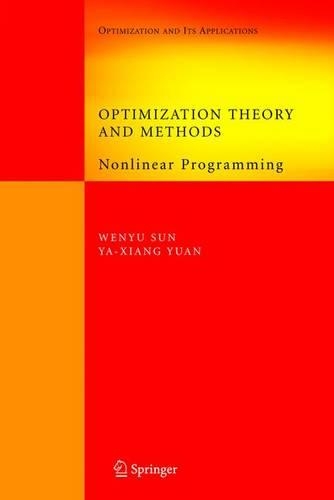Optimization Theory and Methods: Nonlinear Programming(Springer Optimization and Its Applications)