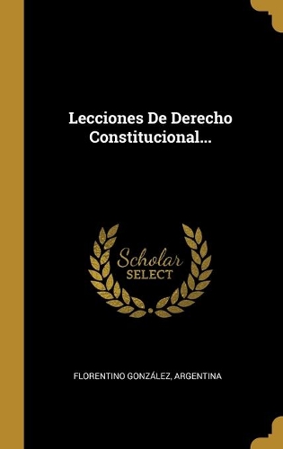 Lecciones De Derecho Constitucional...