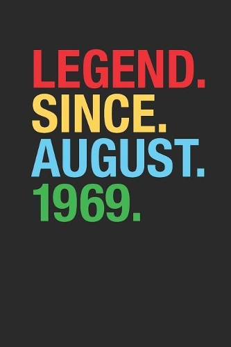 Legend Since August 1969