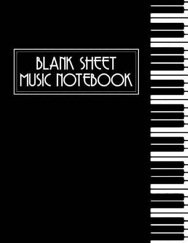 Blank Sheet Music Notebook: Large 8.5x11 100 Pages - Blank Sheet Music Notebook Piano Pianist Gift Classical Music