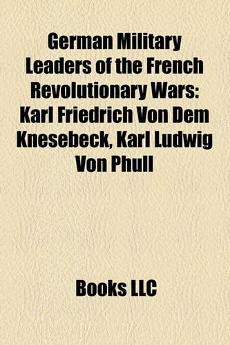 German Military Leaders of the French Revolutionary Wars