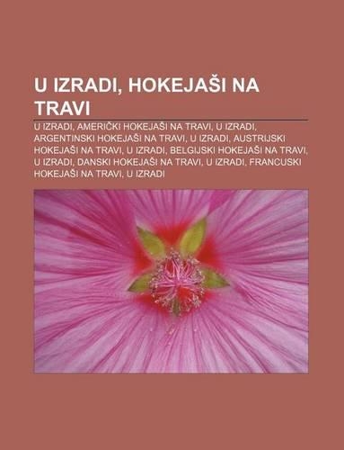 U Izradi, Hokeja I Na Travi