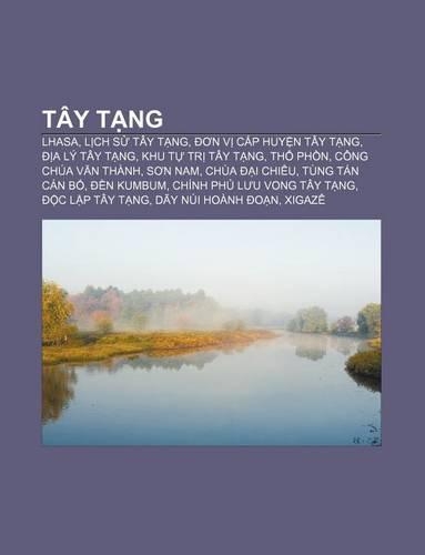 Tay T Ng: Lhasa, L Ch S Tay T Ng, N V C P Huy N Tay T Ng, a Ly Tay T Ng, Khu T Tr Tay T Ng, Th PH N, Cong Chua V N Thanh, S N Nam(Vietnamese)