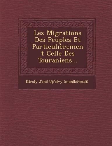 Les Migrations Des Peuples Et Particulierement Celle Des Touraniens...