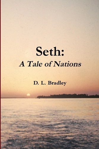 Seth: A Tale of Nations: A Tale of Nations(English)