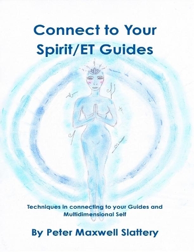 Connect to Your Spirit/ET Guides
