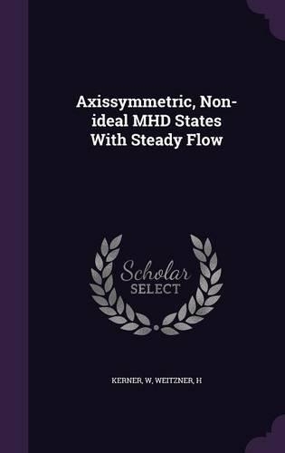 Axissymmetric, Non-Ideal Mhd States with Steady Flow