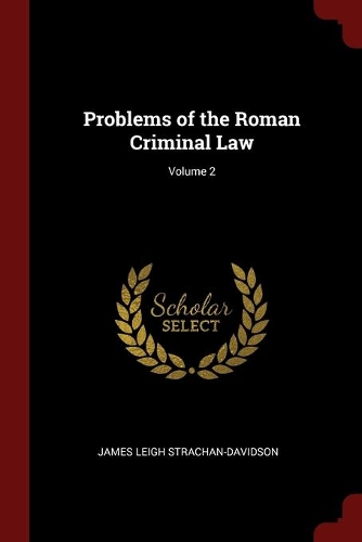 Problems of the Roman Criminal Law; Volume 2