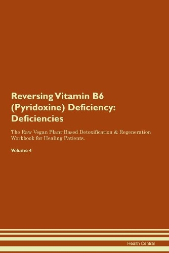 Reversing Vitamin B6 (Pyridoxine) Deficiency