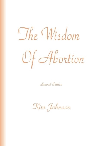 The Wisdom Of Abortion: (English)