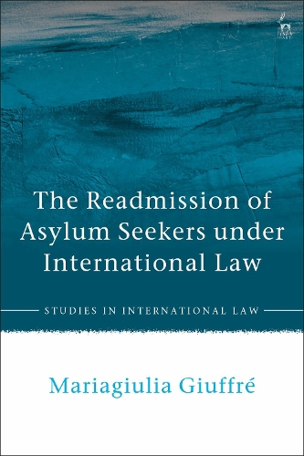 The Readmission of Asylum Seekers under International Law