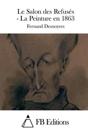 Le Salon des Refusés - La Peinture en 1863