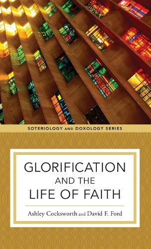 Glorification and the Life of Faith