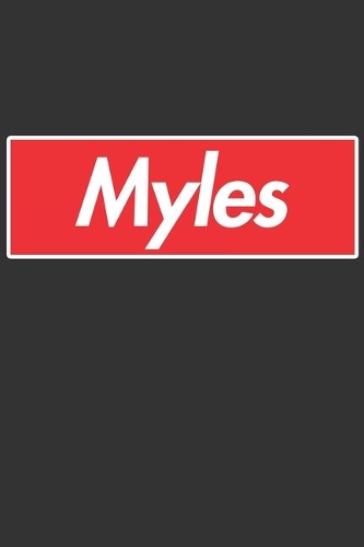Myles: Myles Planner Calendar Notebook Journal, Personal Named Firstname Or Surname For Someone Called Myles For Christmas Or Birthdays This Makes The Perf