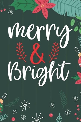 Merry & Bright: Cute Merry Christmas Journal Notebook - Funny Christmas Journal Book Gifts - Christmas Journal for Kids Women - Happy New Year Journal Books - Santa