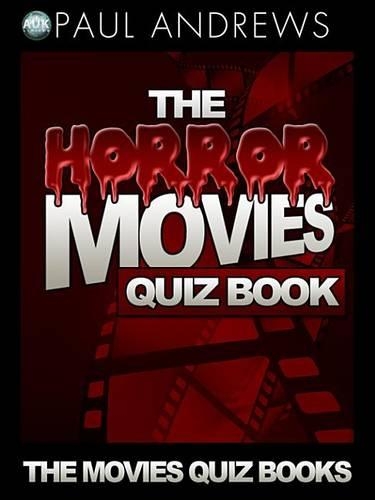 The Horror Movies Quiz Book