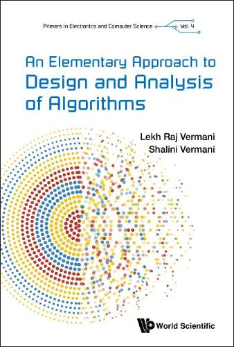 Elementary Approach To Design And Analysis Of Algorithms, An: (4 Primers In Electronics And Computer Science)