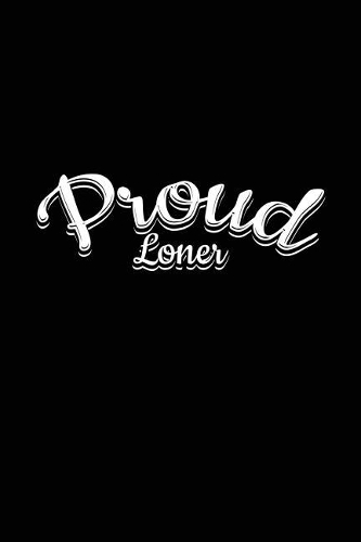 Proud Loner: Blank Lined Notebook Journals