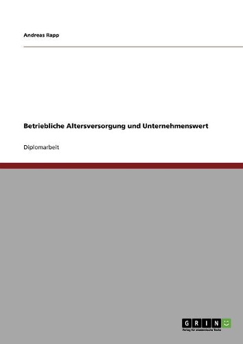 Betriebliche Altersversorgung und Unternehmenswert: (German)