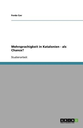 Mehrsprachigkeit in Katalonien - als Chance?