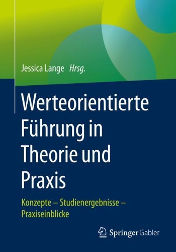 Werteorientierte Führung in Theorie und Praxis