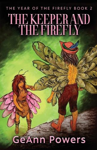 The Keeper And The Firefly: (2 The Year of the Firefly)