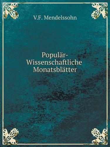 Populär-Wissenschaftliche Monatsblätter