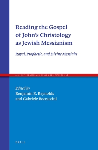 Reading the Gospel of John’s Christology as Jewish Messianism
