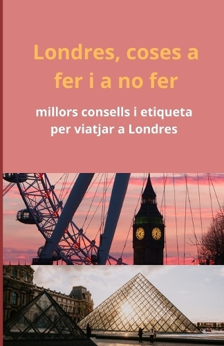 Londres, coses a fer i a no fer