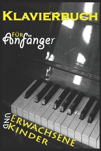 Klavierbuch für Anfänger, Erwachsene und Kinder