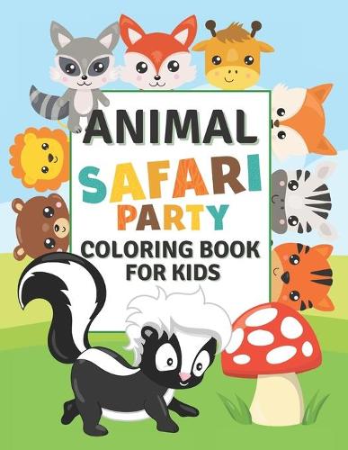 Animal Safari Party Coloring Book for Kids