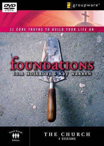 The Church, Session 2: 11 Core Truths to Build Your Life On