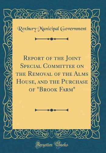 Report of the Joint Special Committee on the Removal of the Alms House, and the Purchase of 
