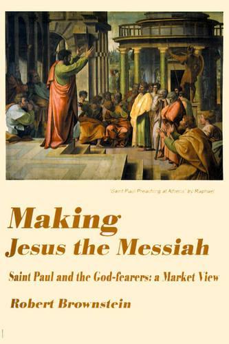 Making Jesus the Messiah