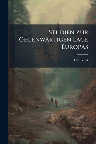 Studien Zur Gegenwärtigen Lage Europas